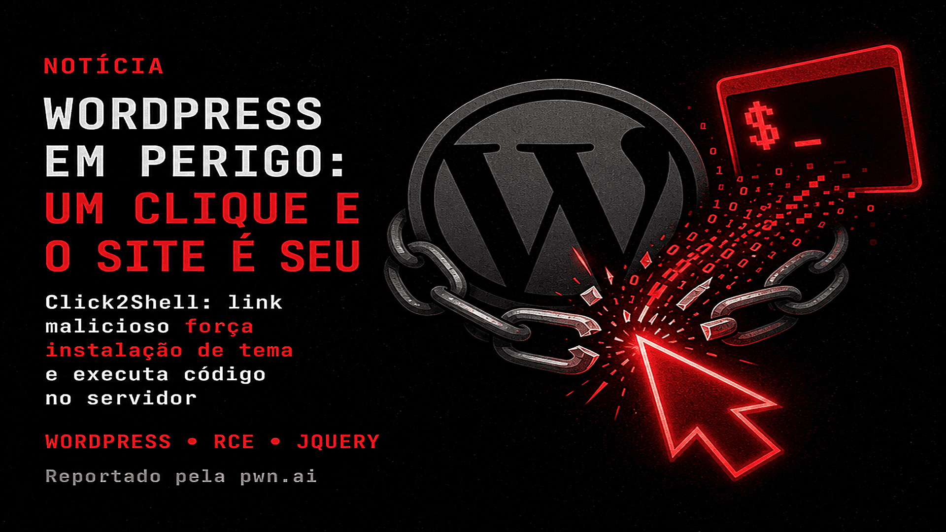 Click2Shell: falha crítica no WordPress permite RCE com um único link